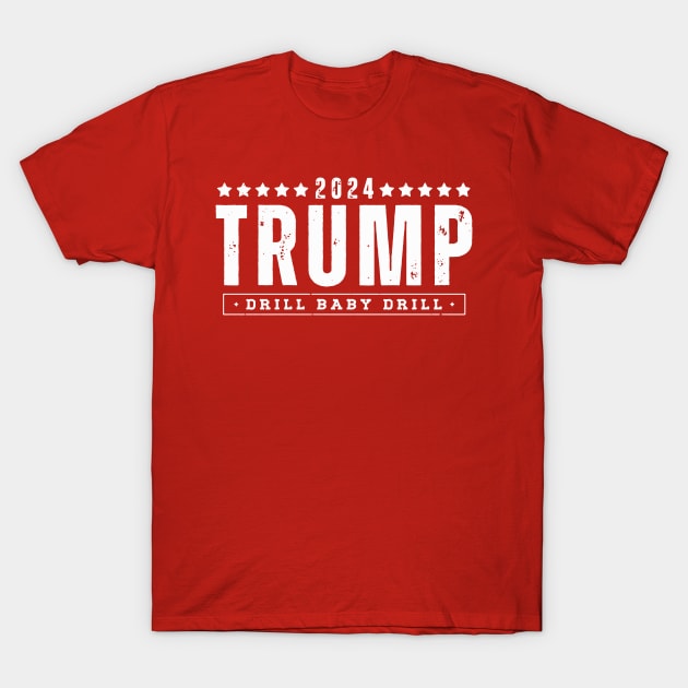 Trump 2024 Drill Baby Drill T-Shirt by Etopix